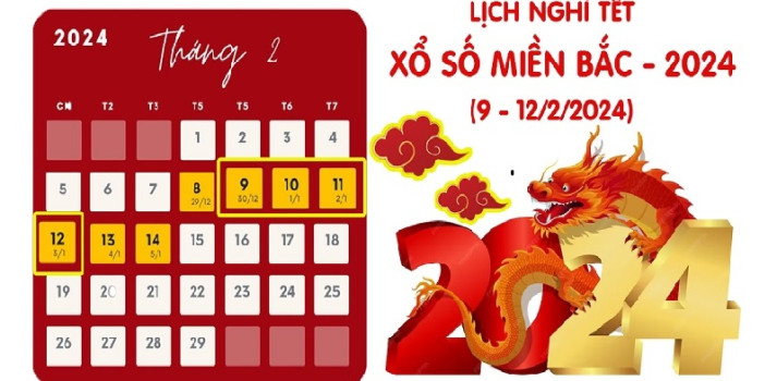 Thông báo lịch nghỉ Tết Nguyên Đán XSMB, XSMT, XSMN năm 2024