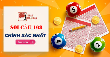 Soi cầu 168 - Soi cầu dự đoán XSMB chính xác 100