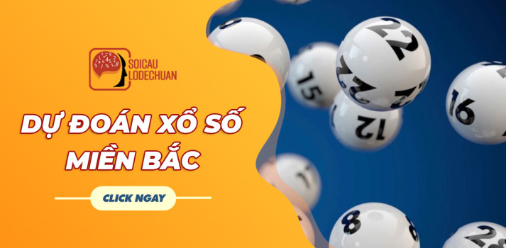 Dự đoán XSMB - Soi cầu dự đoán xổ số miền Bắc ngày 16/3/2025