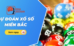 Dự đoán XSMB - Soi cầu dự đoán xổ số miền Bắc ngày 20/3/2025