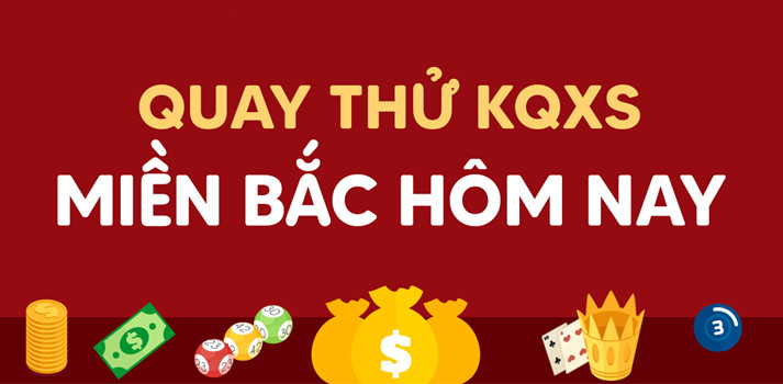 Quay thử XSMB 20/3 - Quay thử miền bắc lấy hên 20/3/2025