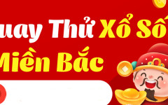 Quay thử XSMB 21/3 - Quay thử miền bắc lấy hên 21/3/2025