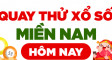 Quay thử XSMN 17/3/2025 - Quay thử miền Nam hôm nay