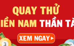 Quay thử XSMN 18/3/2025 - Quay thử miền Nam hôm nay