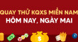 Quay thử XSMN 1/1/2025 - Quay thử miền Nam hôm nay