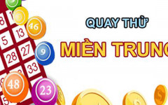 Quay thử XSMT 6/3/2024 - Quay thử miền Trung giờ hoàng đạo