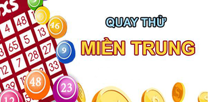 Quay thử XSMT 19/3/2025 - Quay thử miền Trung giờ hoàng đạo