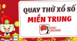 Quay thử XSMT 21/3/2025 - Quay thử miền Trung giờ hoàng đạo