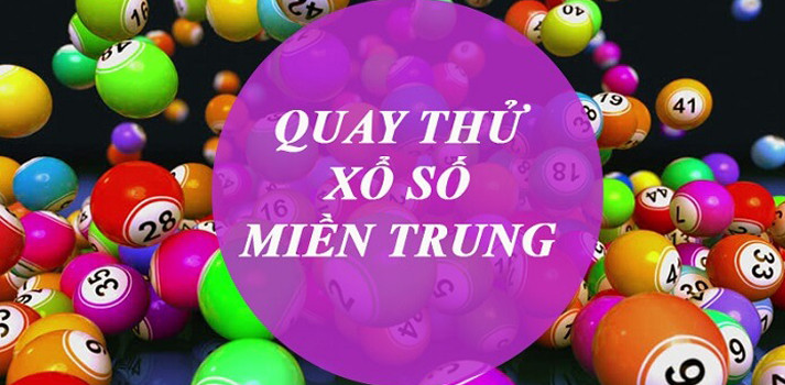 Quay thử XSMT 15/3/2025 - Quay thử miền Trung giờ hoàng đạo